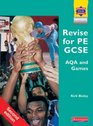 Revise for PE GCSE AQA A and AQA Games