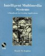 Intelligent Multimedia Systems  A Handbook for Creating Applications