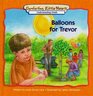 Balloons for Trevor: Understanding Death (Comforting Little Hearts Series)