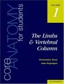 Core Anatomy for Students Vol 1 The Limbs and Vertebral Column