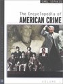 The Encyclopedia of American Crime Facts on File Crime Library