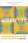 Normal Life Administrative Violence Critical Trans Politics and the Limits of Law