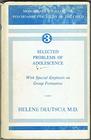 Selected Problems of Adolescence With Special Emphasis on Group Formation