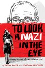 To Look a Nazi in the Eye A Teen's Account of a War Criminal Trial
