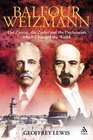 Balfour and Weizmann The Zionist the Zealot and the Emergence of Israel
