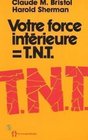 Votre force intrieure TNT