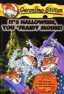 It's Halloween you 'Fraidy Mouse