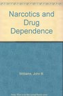 Narcotics and Drug Dependence