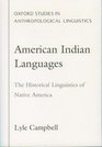 American Indian Languages The Historical Linguistics of Native America