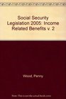 Social Security Legislation 2005 Income Related Benefits v 2