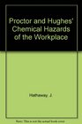 Proctor and Hughes' Chemical Hazards of the Workplace