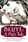 Beryl A Pig's Tale