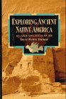 Exploring Ancient Native America An Archaeological Guide