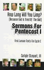 Sermons for Pentecost I Based on First Lesson Texts for Cycle C How Long Will You Limp