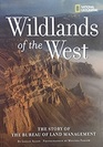Wildlands of the West: The Story of the Bureau of Land Management