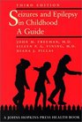 Seizures and Epilepsy in Childhood A Guide