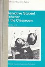 Disruptive student behavior in the classroom