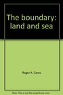 The boundary land and sea
