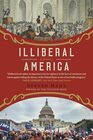 Illiberal America A History