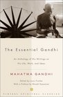 The Essential Gandhi  An Anthology of His Writings on His Life Work and Ideas