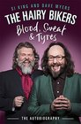 The Hairy Bikers Blood Sweat and Tyres The Autobiography