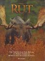The Rut The Spectacular Fall Ritual of North American Horned and Antlered Animals