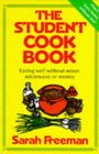 The Student Cook Book Eating Well without Microwave Mixer or Money
