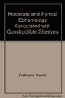 Moderate and Formal Cohomology Associated with Constructible Sheaves