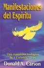 Manifestaciones del Espiritu Una Exposicion teologica de 1 Corintios 1214