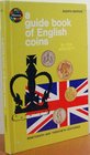 A guide book of English coins nineteenth and twentieth centuries