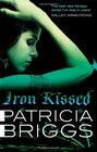 Iron Kissed (Mercy Thompson 3)