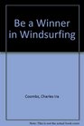 Be a Winner in Windsurfing