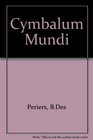 Cymbalum Mundi Texte etabli et presente par Peter Hampshire Nurse Preface de Michael A Screech