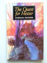 The Quest for Hester The Story of an Eighteenth Century Family's Loving Living and Survival