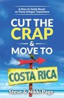 Cut the Crap  Move To Costa Rica A How to Guide Based on These Gringos' Experience