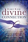 Diet For Divine Connection Beyond Junk Foods and Junk Thoughts to AtWill Spiritual Connection