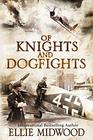 Of Knights and Dogfights A WWII Novel