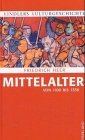 Mittelalter 1100 bis 1350 Kindlers Kulturgeschichte