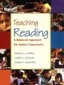Teaching Reading A Balanced Approach for Today's Classrooms