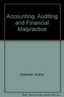Accounting Auditing and Financial Malpractice