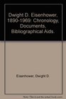 Dwight D Eisenhower 18901969 Chronology Documents Bibliographical Aids
