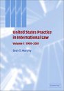 United States Practice in International Law Volume 1 19992001