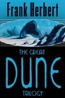 The Great Dune Trilogy (Gollancz SF S.)