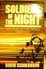 Soldiers of the Night Story of the French Resistance