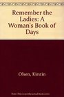 Remember the Ladies A Woman's Book of Days