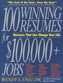 100 Winning Resumes for 100000 Jobs Resumes That Can Change Your Life