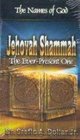 Jehovah Shammah Ppk10 THE EVERPRESENT ONE