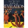 The Secret Book of Revelation The Apocalypse of St John the Divine