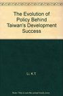 The Evolution of Policy Behind Taiwan's Development Success