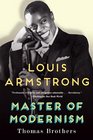 Louis Armstrong Master of Modernism
